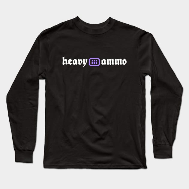 HEAVY AMMO Long Sleeve T-Shirt by Spykles